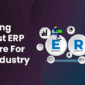 Best ERP software solution for businesses to streamline operations and improve efficiency