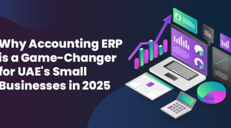 Accounting ERP solution helping UAE small businesses with compliance and growth in 2025