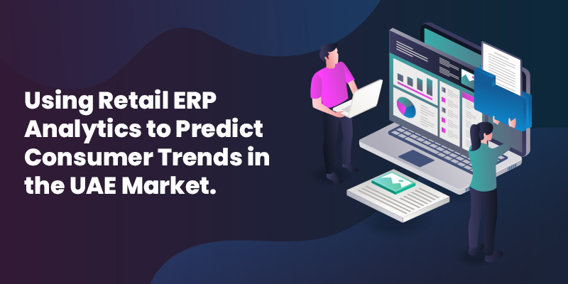 Retail ERP analytics predicting consumer trends in the UAE market