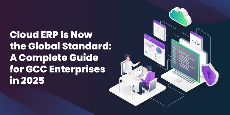 Cloud ERP adoption and digital transformation trends for UAE and GCC enterprises in 2025