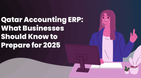 Qatar Accounting ERP: What Businesses Should Know to Prepare for 2025