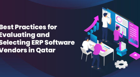 Selecting the best ERP software vendor for streamlined business operations in Qatar.