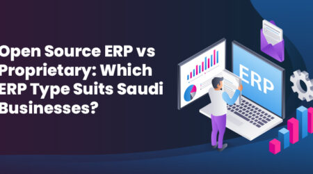 Comparison of open source ERP and proprietary ERP systems for Saudi businesses in 2025