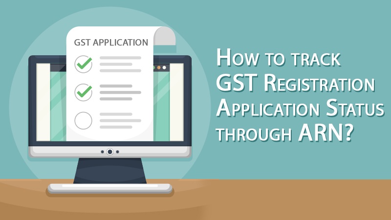 Tracking GST Registration Application Status