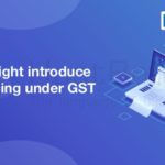 E-invoicing Under GST