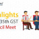 Hignlights of 35 GST council meet