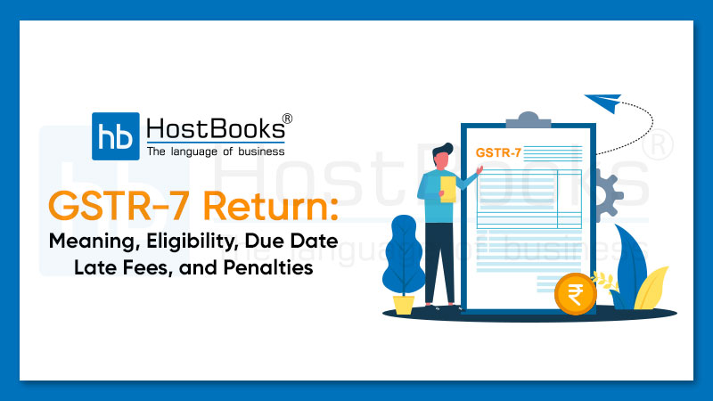 GSTR-7 Filing return due dates