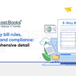 Eway Bill Rules, Generation and Compliance