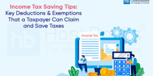 Income Tax Saving Tips: Key Deductions & Exemptions That a Taxpayer Can Claim and Save Taxes