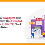 Extended the Deadline to File ITR