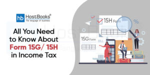 Form 15G and Form 15H to Avoid TDS on Income Tax