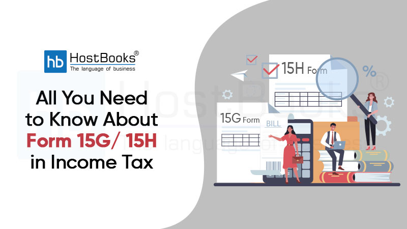 Form 15G and Form 15H for TDS and Income Tax