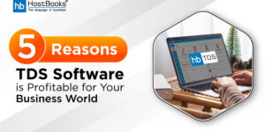 5 Reasons TDS Software is Profitable for Your Business World