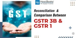 Reconciliation & Comparison between GSTR 3B and GSTR 1