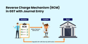 Reverse Charge Mechanism (RCM) on GST with Journal Entry