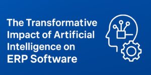 The-Transformative-Impact-of-Artificial-Intelligence-on-ERP-Software
