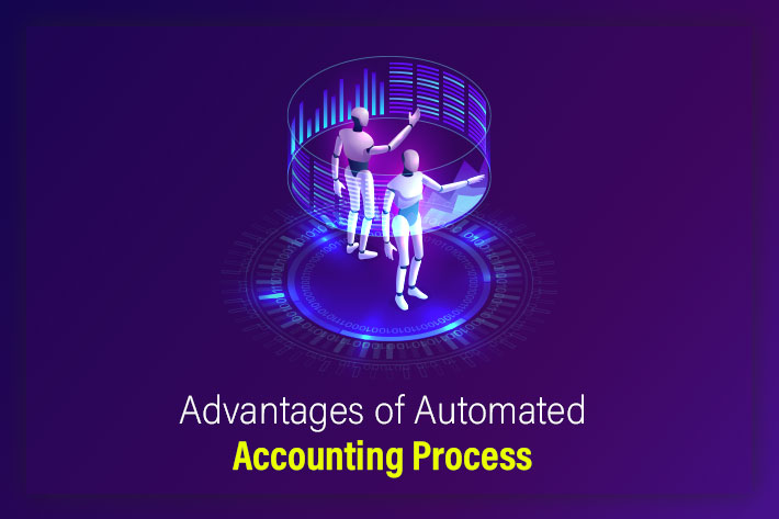Advantages of Automated Accounting Process